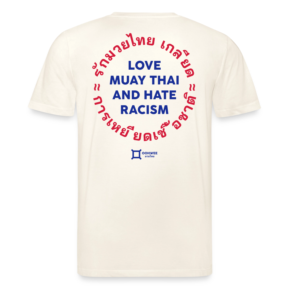 Love Muay Thai – Hate Racism - natural white